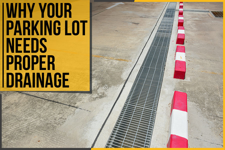 Why Your Parking Lot Needs Proper Drainage