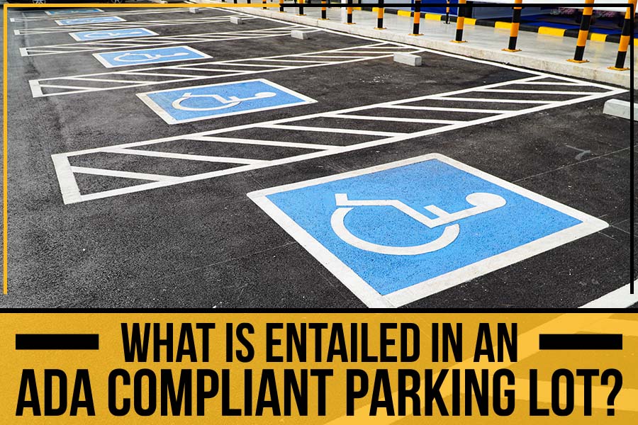 What Is Entailed In An ADA Compliant Parking Lot?